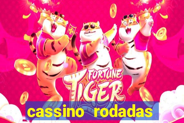 cassino rodadas gratis sem deposito